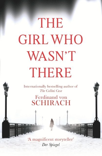 Ferdinand von Schirach - Girl Who Wasn't There, E-bok
