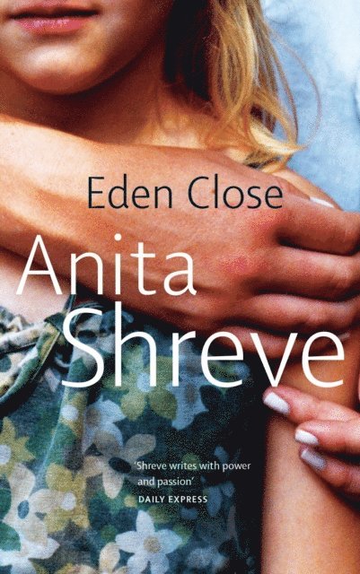 Anita Shreve - Eden Close, E-bok