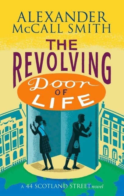 Alexander McCall Smith - Revolving Door of Life, E-bok