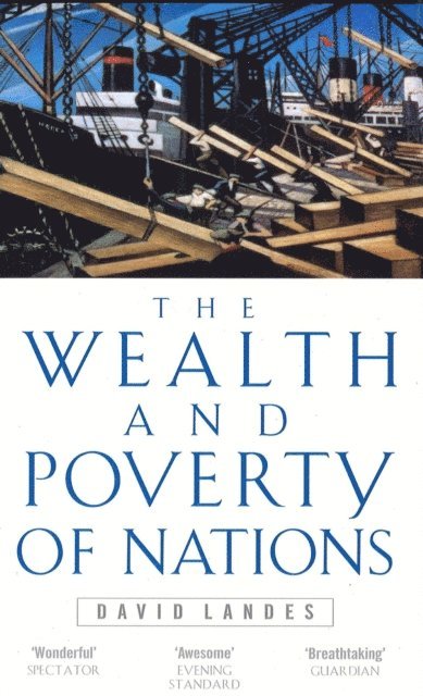 David S. Landes - Wealth And Poverty Of Nations, E-bok
