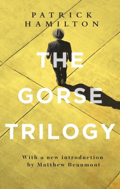 Patrick Hamilton - Gorse Trilogy, E-bok