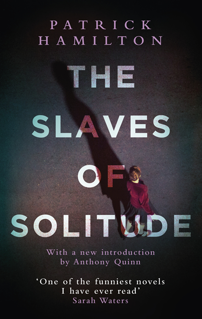 Patrick Hamilton - Slaves of Solitude, E-bok