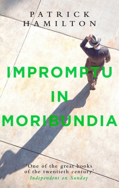 Patrick Hamilton - Impromptu in Moribundia, E-bok