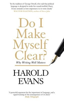 Harold Evans - Do I Make Myself Clear?, Häftad