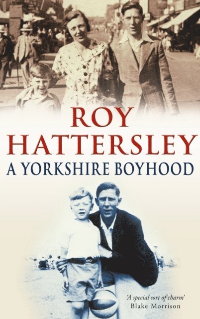 Roy Hattersley - Yorkshire Boyhood, E-bok
