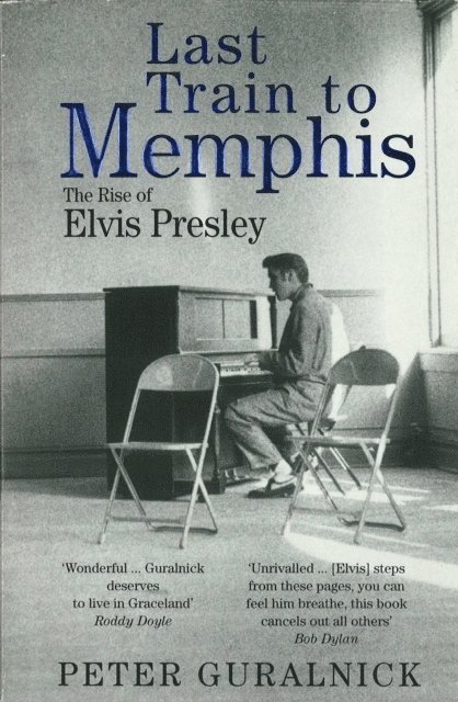 Peter Guralnick - Last Train to Memphis, E-bok
