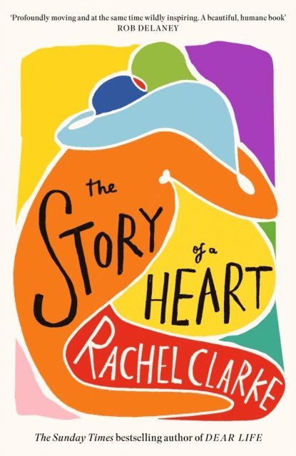 Rachel Clarke - Story of a Heart, E-bok