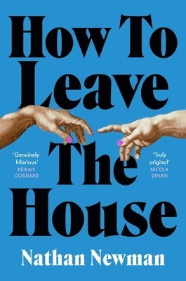 Nathan Newman - How to Leave the House, Inbunden