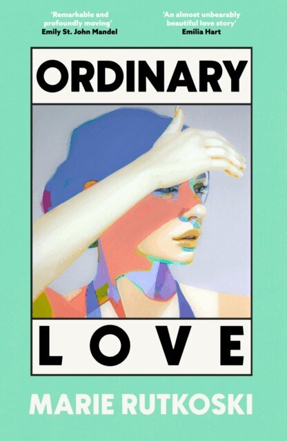 Marie Rutkoski - Ordinary Love, E-bok