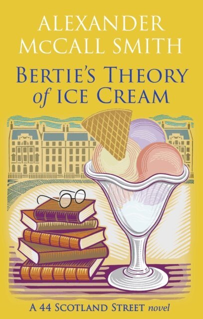 Alexander McCall Smith - Bertie's Theory of Ice Cream, E-bok