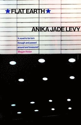 Anika Jade Levy - Flat Earth, Inbunden