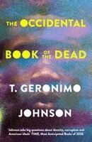 T. Geronimo Johnson - Occidental Book of the Dead, Häftad