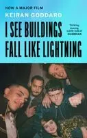 Keiran Goddard - I See Buildings Fall Like Lightning, Häftad. Tillgänglighet: Kommande