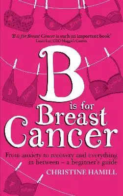 Christine Hamill - B is for Breast Cancer, Häftad. Tillgänglighet: Lägg i varukorg