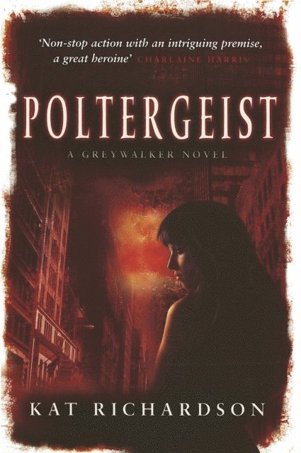 Kat Richardson - Poltergeist, E-bok