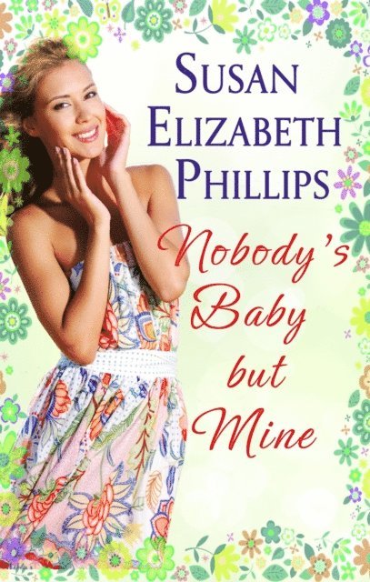 Susan Elizabeth Phillips - Nobody's Baby But Mine, E-bok
