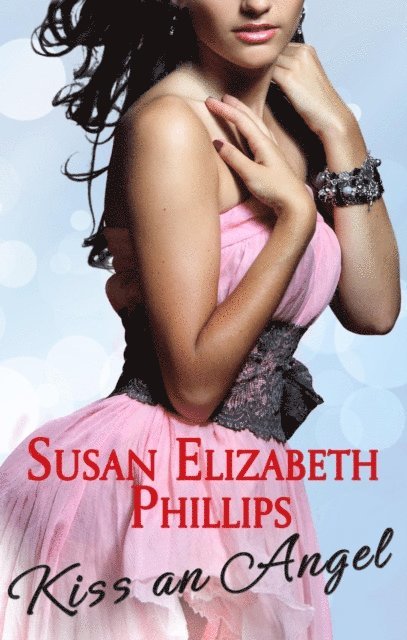 Susan Elizabeth Phillips - Kiss An Angel, E-bok