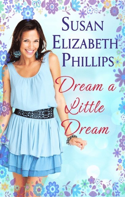 Susan Elizabeth Phillips - Dream A Little Dream, E-bok