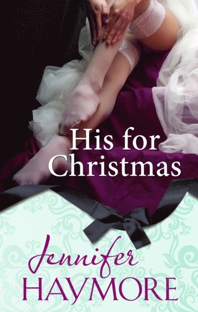 Jennifer Haymore - His for Christmas, E-bok