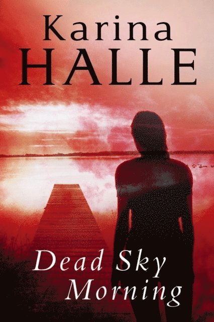 Karina Halle - Dead Sky Morning, E-bok