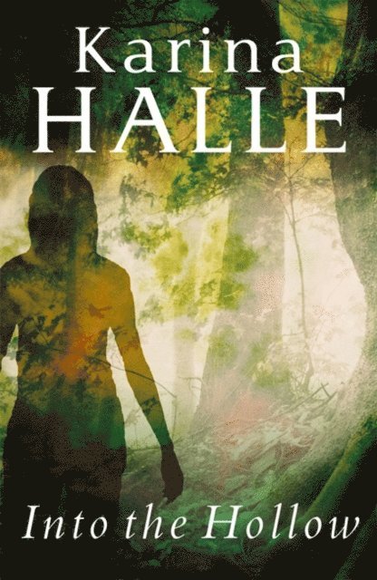 Karina Halle - Into the Hollow, E-bok