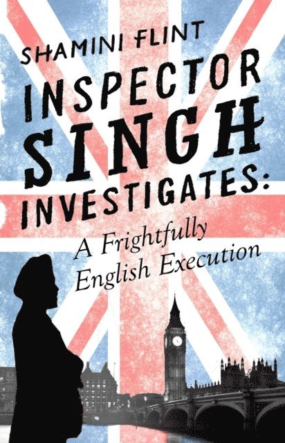 Shamini Flint - Inspector Singh Investigates: A Frightfully English Execution, E-bok
