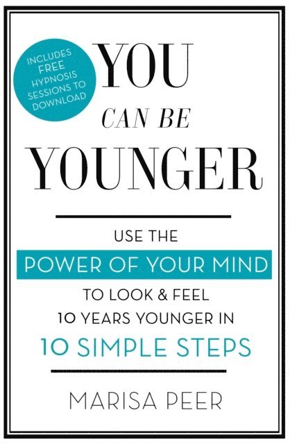 Marisa Peer - You Can Be Younger, E-bok