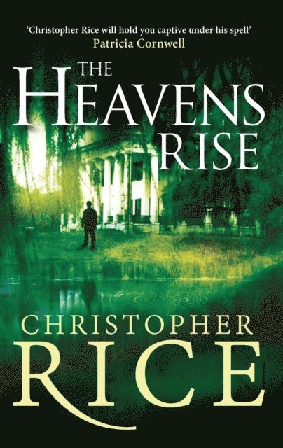 Christopher Rice - Heavens Rise, E-bok