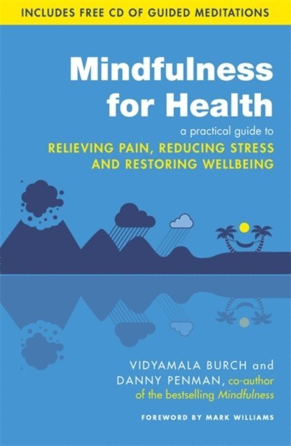 Danny Penman, Vidyamala Burch - Mindfulness for Health, E-bok