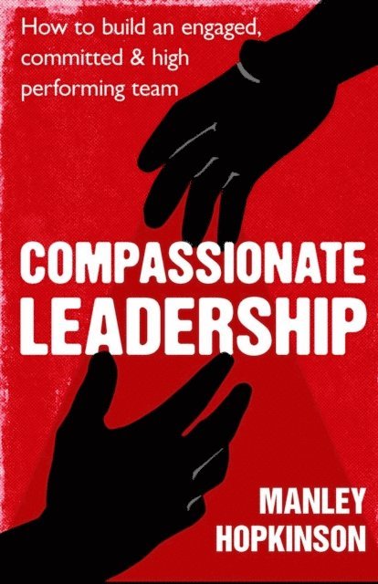 Manley Hopkinson - Compassionate Leadership, E-bok