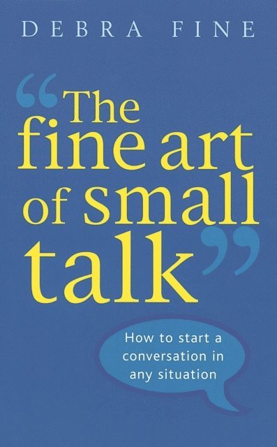 Debra Fine - Fine Art Of Small Talk, E-bok