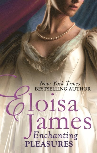 Eloisa James - Enchanting Pleasures, E-bok