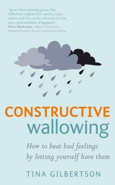 Tina Gilbertson - Constructive Wallowing, E-bok