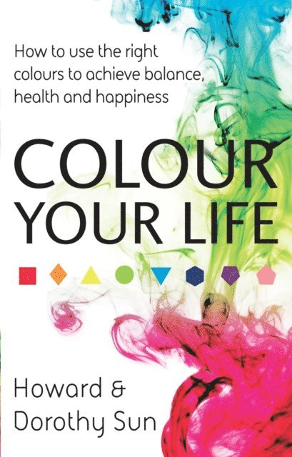 Dorothy Sun, Howard Sun - Colour Your Life, E-bok
