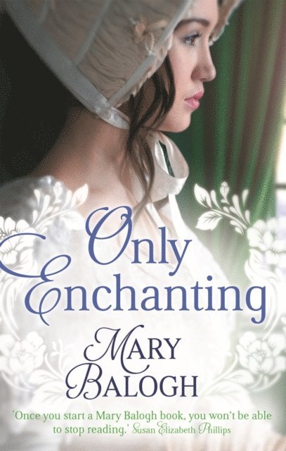 Mary Balogh - Only Enchanting, E-bok