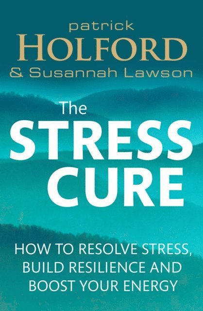 Susannah Lawson, Patrick Holford - Stress Cure, E-bok