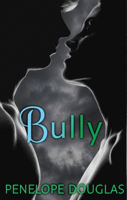 Penelope Douglas - Bully, E-bok