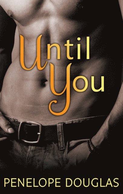 Penelope Douglas - Until You, E-bok