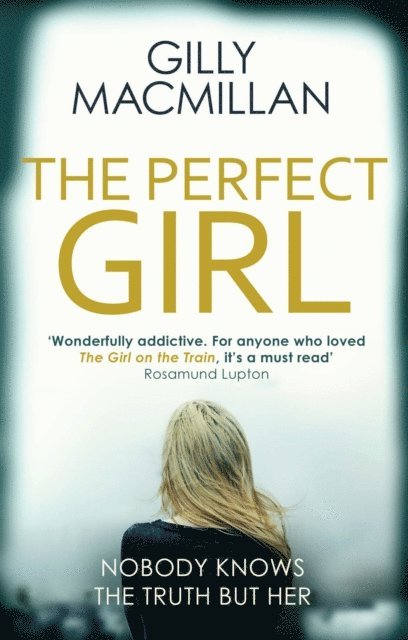 Gilly Macmillan - Perfect Girl, E-bok