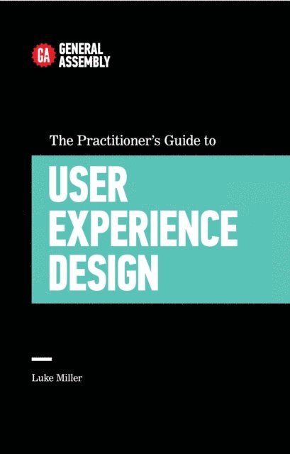 Luke Miller - Practitioner's Guide To User Experience Design, E-bok. Tillgänglighet: Lägg i varukorg