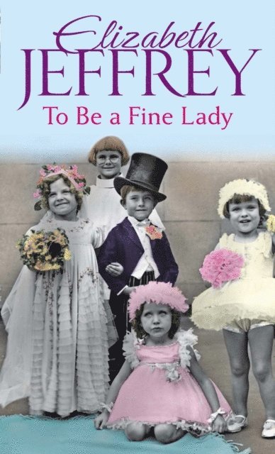 Elizabeth Jeffrey - To Be A Fine Lady, E-bok