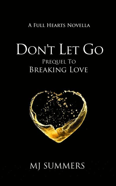 MJ Summers - Don't Let Go, E-bok