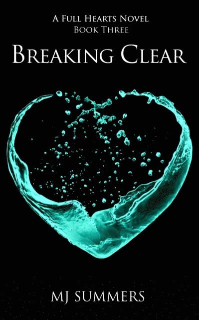 MJ Summers - Breaking Clear, E-bok