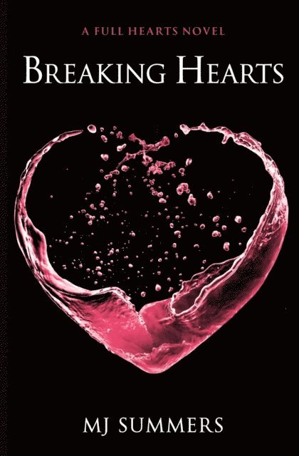 MJ Summers - Breaking Hearts, E-bok
