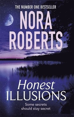 Nora Roberts - Honest Illusions, Häftad
