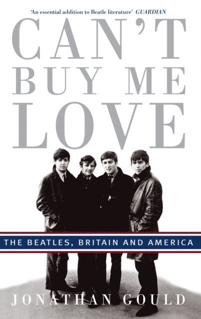 Jonathan Gould - Can't Buy Me Love, E-bok