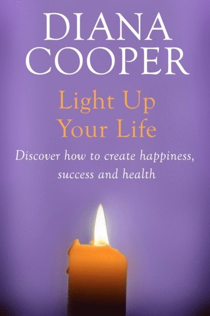 Diana Cooper - Light Up Your Life, E-bok
