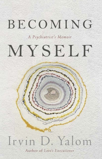 Irvin D. Yalom - Becoming Myself, E-bok