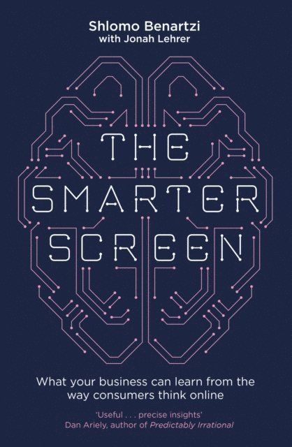 Jonah Lehrer, Shlomo Benartzi - Smarter Screen, E-bok