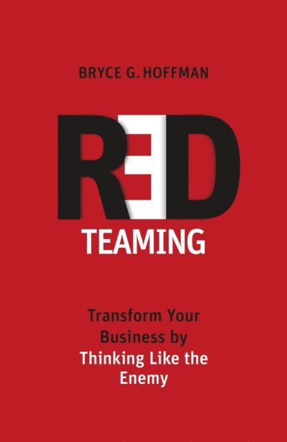 Bryce G. Hoffman - Red Teaming, E-bok. Tillgänglighet: Lägg i varukorg